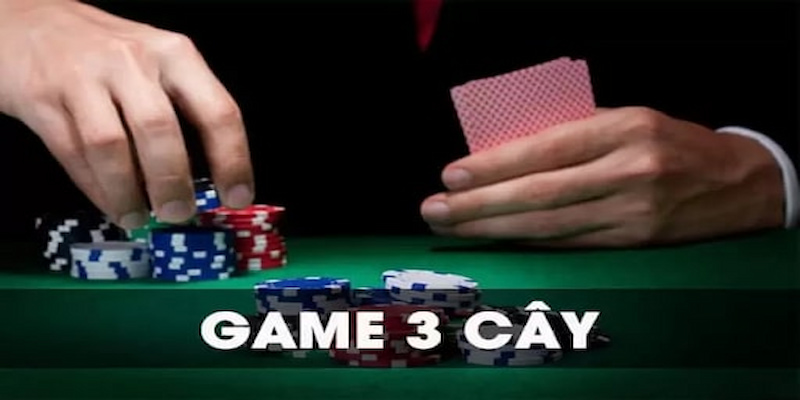 Cách chơi Ba Cây Mẹo và Chiến Thuật Chơi Ba Cây Hiệu Quả