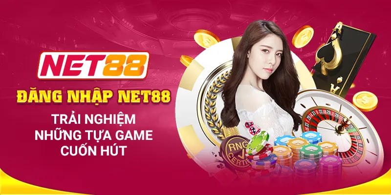 Đăng nhập Net88 Hướng dẫn cách đăng nhập vào Net88